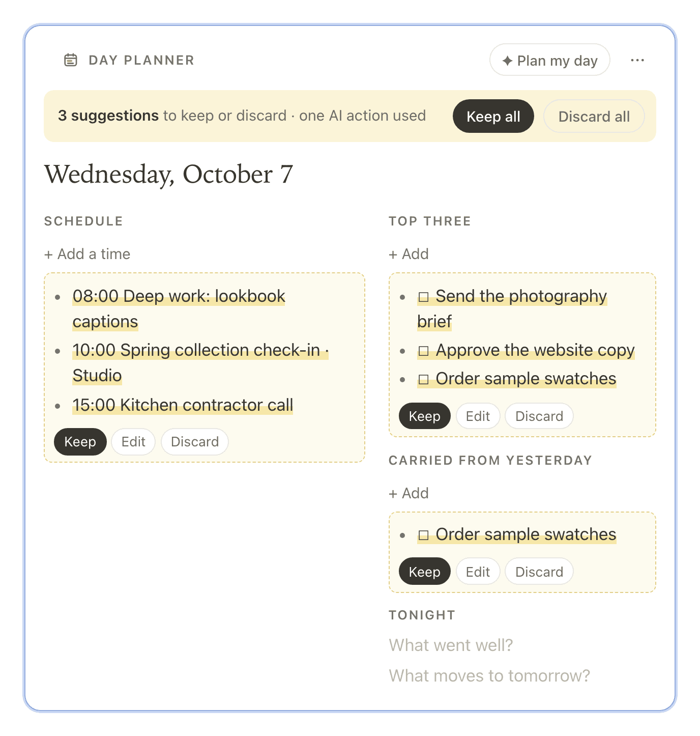 The Day planner with three suggestions highlighted, a schedule, a top three and an item carried from yesterday, each with Keep, Edit and Discard, and Keep all at the top